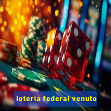 loteria federal venuto